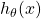 h_{\theta}(x)