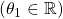 (\theta_{1} \in \mathbb{R})